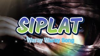 SIPLAT  MINUS ONE KARAOKE  WARAY WARAY LOVESONG 🎤 [upl. by Lazarus]