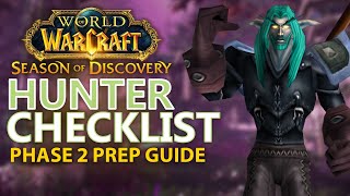 Hunter Phase 2 Preparation Guide  Classic WoW Season of Discovery [upl. by Nommad]