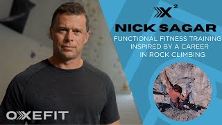 Professional Rock Climber Nick Sagar Teaches You Functional Fitness  OxeFit XS1 [upl. by Htedirem]