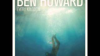 Diamonds  Ben Howard Every Kingdom Deluxe Edition [upl. by Nuawd]