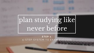 How To Plan Study Time Ahead Of Exams  STEP 1  The 5Step System To Exam Success [upl. by Hola]