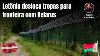 LETÔNIA DESLOCA TROPAS PARA FRONTEIRA COM BELARUS [upl. by Paulson]