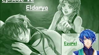 Eldarya Episode 12 spécial Ezarel [upl. by Rodman981]