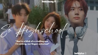 Enhypen Heeseung FF  So Highschool  Oneshot [upl. by Bibbie]