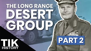 The Long Range Desert Group  Part 2 Crisis and Catastrophe  BATTLESTORMLITE Documentary [upl. by Baten]