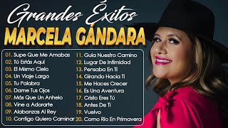 Marcela Gándara Top 20 Canciones  Lo Mejor De lo Mejor Grandes Éxitos de Música Cristiana 2024 [upl. by Airehs395]