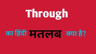 Through ka hindi meaning थ्रू का हिंदी मतलब [upl. by Errot]