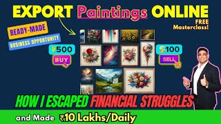 🔥 Earn ₹10 LakhDay Selling Paintings Online My Secret to Financial Freedom📈 businessideas [upl. by Trimmer106]