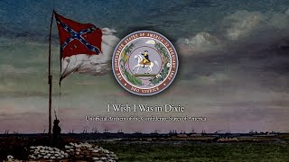 quotI Wish I Was in Dixiequot  Unofficial Anthem of Confederate States of America [upl. by Shawnee]