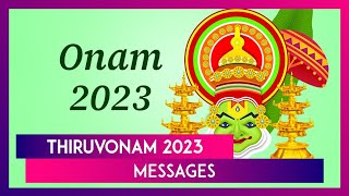 Happy Onam 2023 Messages Wishes And Quotes To Share And Celebrate Thiruvonam With Your Loved Ones [upl. by Chang]