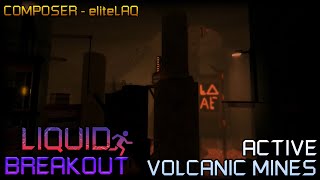 Liquid Breakout OST  Active Volcanic Mines V51 [upl. by Cthrine]