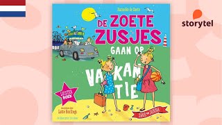 Hanneke de Zoete  De zoete zusjes gaan op vakantie Storytel Luisterboek [upl. by Loomis461]