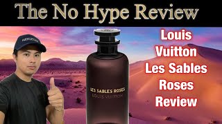 LOUIS VUITTON LES SABLES ROSES REVIEW  THE HONEST NO HYPE FRAGRANCE REVIEW [upl. by Ennovehc50]