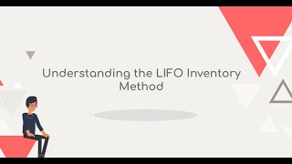 Understanding the LIFO Inventory Method [upl. by Sheng]