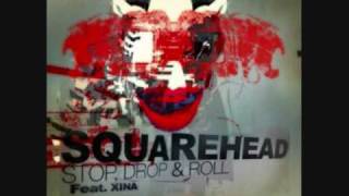 Squarehead Stop Drop amp Roll Feat XINA [upl. by Norrv687]