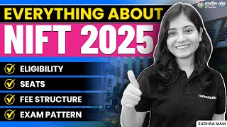 Everything About NIFT 2025 Exam  Eligibility Seats amp Fee Structure  All about NIFT 2025 [upl. by Ellenet641]