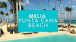 MELIÁ PUNTA CANA BEACH RESORT  SOLO ADULTOS  RESORT TODO INCLUIDO EN PUNTA CANA [upl. by Sirac]