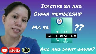 INACTIVE OWWA MEMBERSHIP KAHIT BAYAD NA ANO ANG DAPAT GAWIN [upl. by Peppie]