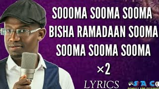 SOOMA SOOMA SOOMA BISHA RAMADAAN SOOMA [upl. by Nael]