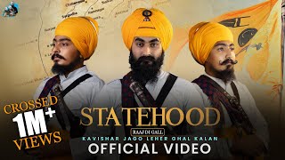 Statehood Raaj Di Gall Official Video  Kavishar Jago Leher Ghal Kalan  Charan Likhari  Mr Rubal [upl. by Arie]