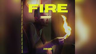 FIRE 🔥 BY ZEBIDIBE official audio [upl. by Garibull]