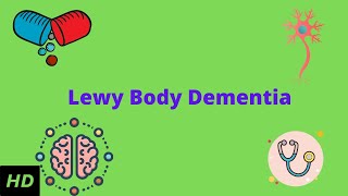 Lewy Body Dementia Causes Signs and Symptoms Diagnosis and Treatment [upl. by Aietal]