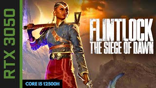 Flintlock The Siege Of Dawn  RTX 3050 Laptop  I5 12500H  16 GB Ram [upl. by Ellenid]