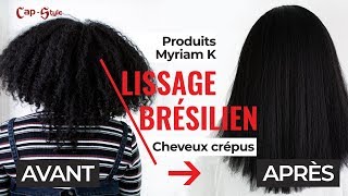 Lissage brésilien cheveux crépus  Produits Myriam K réalisé par CapStyle [upl. by Garling487]