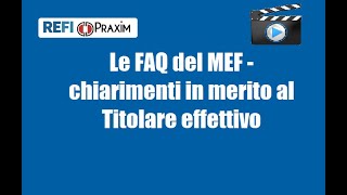 Le FAQ del MEF chiarimenti in merito al Titolare effettivo [upl. by Chan]