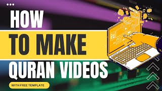 How to make Professional Quranic Video SIMPLE AND EASY  With Free Template  Mohammed Amin [upl. by Kakalina840]