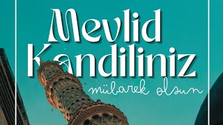 MEVLİD KANDİLİ MESAJLARI  2024 KANDİL MESAJLARİ RESİMLİ  MEVLİD KANDİLİ İLAHİLERİ [upl. by Naor]