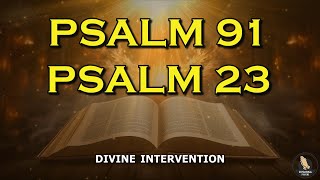 PSALM 91 And PSALM 23 The Most Powerful Prayers From The Bible For Breaking The Bonds Ever [upl. by Elakram683]