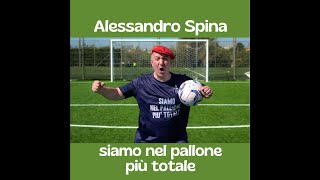 Alessandro SPINA  Siamo nel Pallone più Totale Official Video [upl. by Audrye861]