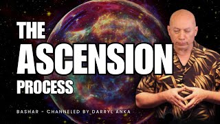 Bashar What Happens During The Ascension Process  Channeled by Darryl Anka [upl. by Enohpets]