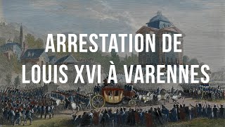 Arrestation de LOUIS XVI à VARENNES [upl. by Bree219]