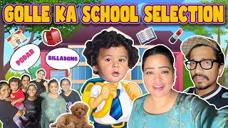 Golle Ka School Selection 🏫🎒✅😊 Bharti Singh  Haarsh Limbachiyaa  Golla [upl. by Savina73]