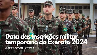 Data das inscrições militar temporário do Exército 2024 [upl. by Briscoe]