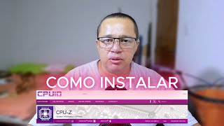 COMO INSTALAR CPUZ SOFTWARE DE INFORMAÇÃO DO SISTEMA [upl. by Jareb108]