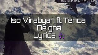 Iso Virabyan ft Tenca  De Gna Lyrics [upl. by Aaren]