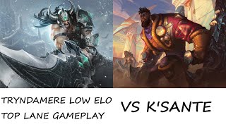 TRYNDAMERE LOW ELO TOP LANE GAMEPLAYvs KsanteWe got completely destroyed [upl. by Mcnelly]