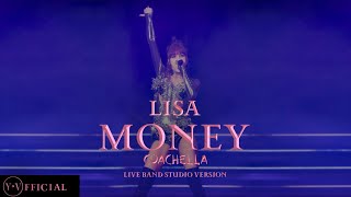 LISA ‘MONEY’  COACHELLA LIVE BAND STUDIO VERSION   YV [upl. by Ynnelg114]