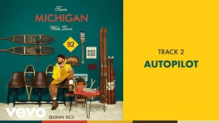 Quinn XCII  Autopilot Official Audio [upl. by Elrae277]