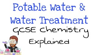 Potable Water  Explained  GCSE Chemistry  Combined Science [upl. by Anaujait]