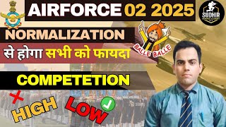 Airforce Exam 02 2025 सब की होगी मौज I Normalization से होगा सभी को फायदा I सबका होगा Selection [upl. by Aneral]