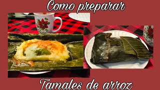 Como preparar tamales de arroz guatemalteco 🇬🇹🫔🍚 [upl. by Natividad]