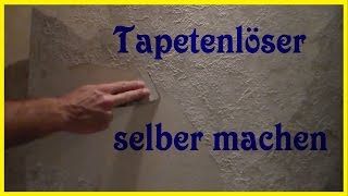 DIY Tapetenlöser selbst gemacht  Tapetenlöser selber machen  Tapeten ablösen entfernen [upl. by Nyla]