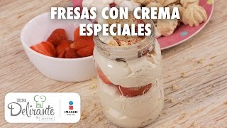 Receta fresas con crema  Cómo hacer fresas con crema  Cocina Delirante [upl. by Ithsav154]