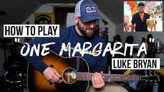 One Margarita  Luke Bryan Guitar Tutorial  Chords [upl. by Draper]