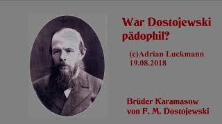 War Dostojewski pädophil  Karamasow Dostojewski [upl. by Gigi]