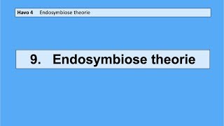 9 De endosymbiose theorie [upl. by Trudy]